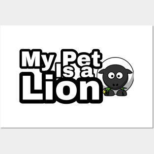 My pet is a Lion Posters and Art